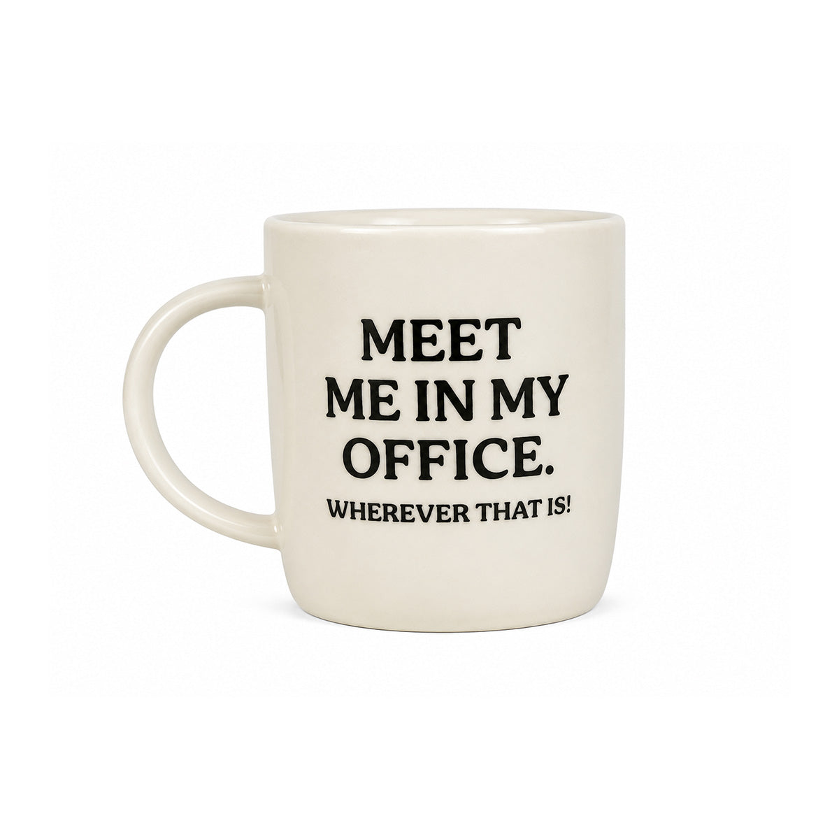 Mug ‘Meet Me In My Office’