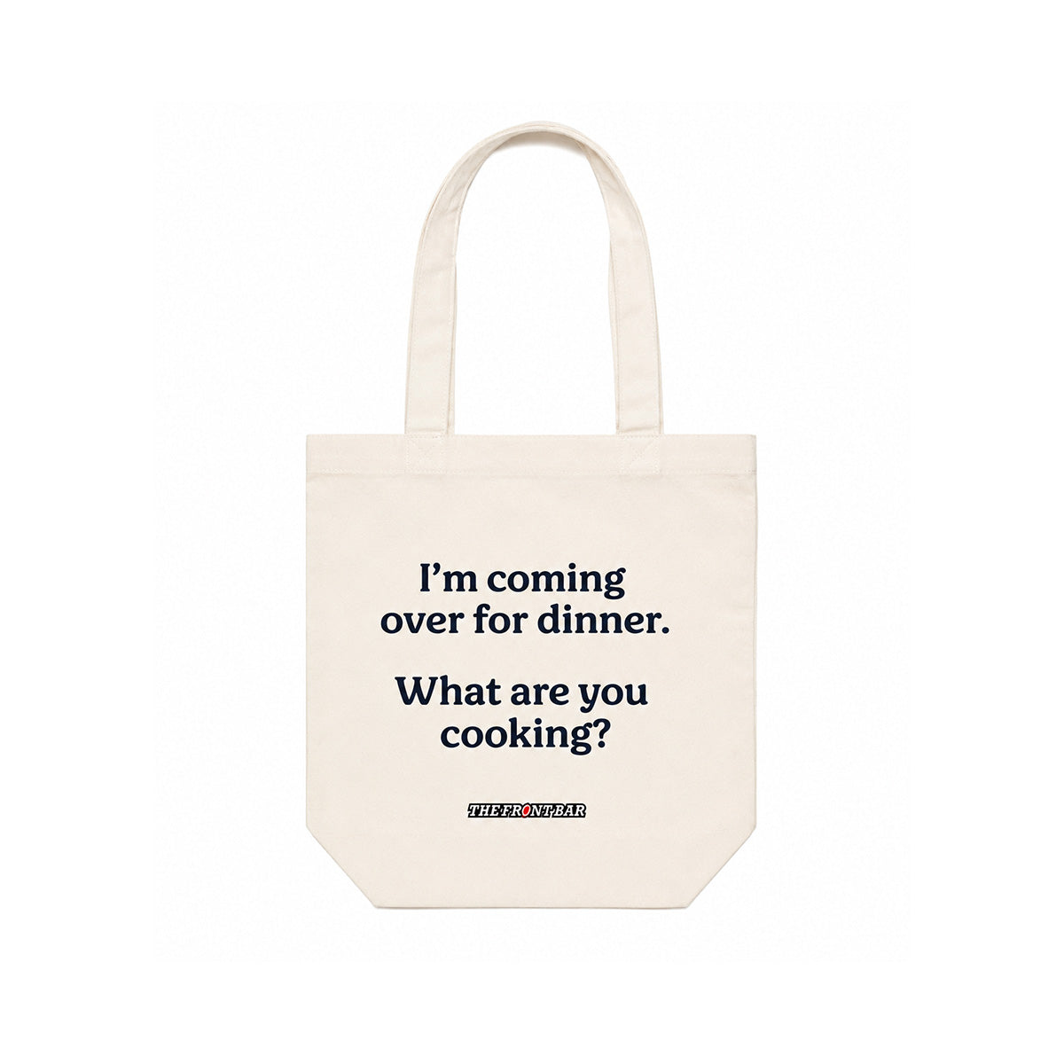 Tote Bag ‘I’m Coming Over For Dinner’
